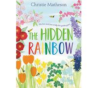 The Hidden Rainbow: A Springtime Book For Kids - An Interactive Nature Picture Book About Counting and Colorful Garden Bees for Kids (Ages 4-8)