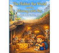 The Hidden Rat World and the Missing Little Boy: Kids Bedtime Story Book
