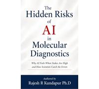 The Hidden Risks of AI in Molecular Diagnostics: Why AI Fails When Stakes Are High and How Scientists Catch the Errors