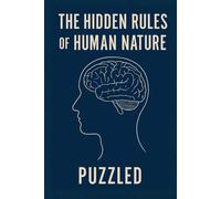 The Hidden Rules of Human Nature