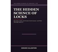The Hidden Science of Locks: How Pins, Keys, Tumblers, and Codes Keep Doors Closed
