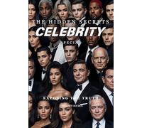 The Hidden Secrets - Celebrity Special: Exposing The Truth (The Hidden Secrets Conspiracies)