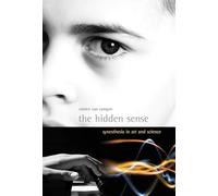 The Hidden Sense: Synesthesia in Art and Science (Leonardo)