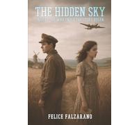 The Hidden Sky: Where The War Ended The Story Began