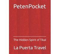 The Hidden Spirit of Tikal/El espíritu oculto de Tikal/L’esprit caché de Tikal