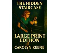 THE HIDDEN STAIRCASE: Large Print Edition
