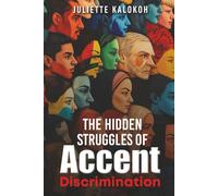 The Hidden Struggles of Accent Discrimination