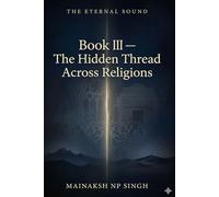 The Hidden Thread Across Religions (The Eternal Sound)