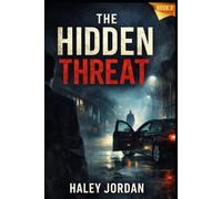The Hidden Threat (Hidden Family Secrets)