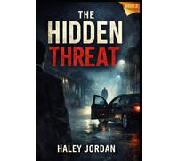 The Hidden Threat (Hidden Family Secrets)