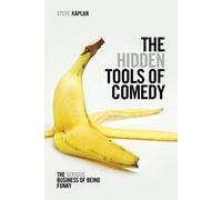 The Hidden Tools of Comedy by Steve Kaplan - 9781615931408