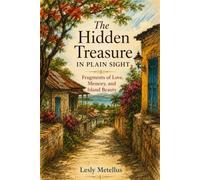 The Hidden Treasure in Plain Sight: Fragments of Love, Memory, and Island Beauty