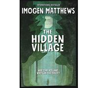 The Hidden Village: A Gripping and Unforgettable Story of Survival set in WW2 Holland: 1