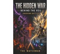 The Hidden War Behind The Veil: Unknown Battles