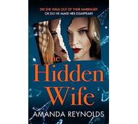The Hidden Wife: The twisting, turning new psychological thriller that will have you hooked