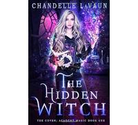 The Hidden Witch (The Coven: Academy Magic)