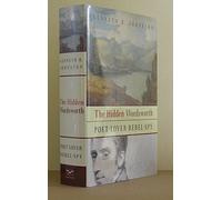 The Hidden Wordsworth: Poet. Lover, Rebel, Spy