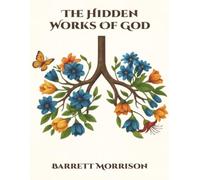 THE HIDDEN WORKS OF GOD