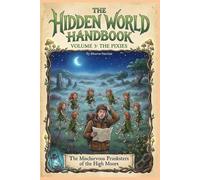 The Hidden World Handbook Volume 3 Pixies (The Hidden World Handbook Series)