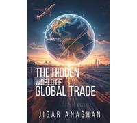 The Hidden World of Global Trade