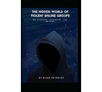 The Hidden World of Violent Online Groups on Discord, Telegram, and Beyond