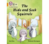 The Hide and Seek Squirrels : Band 06/Orange