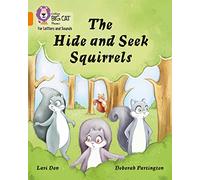 The Hide and Seek Squirrels: Band 06/Orange (Collins Big Cat Phonics for Letters and Sounds)