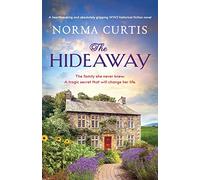 The Hideaway: A heartbreaking and absolutely gripping page-turner full of secrets: A heartbreaking and absolutely gripping WW2 historical fiction novel