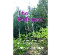 The Hideaway: Where secrets unfurl and love grows