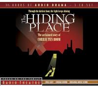The Hiding Place: Through the Darkest Hour, the Light Keeps Shining (Radio Theatre)