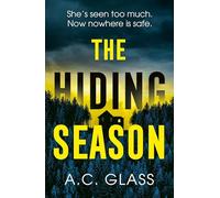 The Hiding Season: The gripping psychological thriller with an ending that will take your breath away