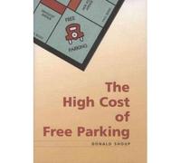 The High Cost of Free Parking, Updated Edition by Donald Shoup (2011-06-21)