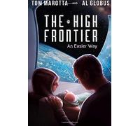 The High Frontier: An Easier Way