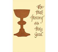 The High History of the Holy Grail: (Perlesvaus)