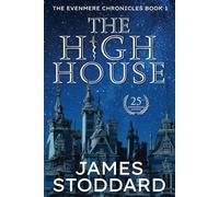 The High House: The Evenmere Chronicles: Volume 1