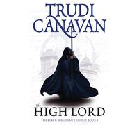 The High Lord: Book 3 of the Black Magician (Black Magician Trilogy)