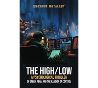 The High/Low: A Psychological Thriller of Greed, Fear, and the Illusion of Control