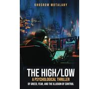 The High/Low: A Psychological Thriller of Greed, Fear, and the Illusion of Control