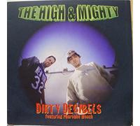 The High & Mighty - Dirty Decibels