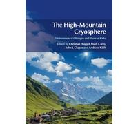 The High-Mountain Cryosphere: Environmental Changes and Human Risks – Cambridge University Press