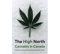 The High North : Cannabis in Canada