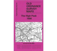 The High Peak 1906: One Inch Sheet 099 (Old Ordnance Survey Maps - Inch to the Mile)