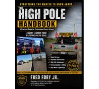 The High Pole Handbook: Everything You Wanted to Know About High Pole Operations