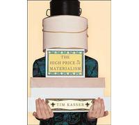 The High Price of Materialism (A Bradford Book)