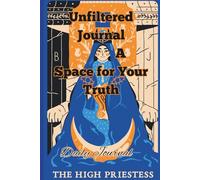 The High Priestess Journal: A 90-Day Tarot Reflection & Intuitive Writing Space