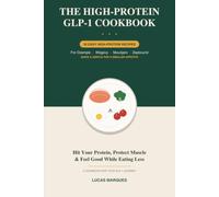 The High-Protein GLP-1 Cookbook: 30 Quick, Gentle High-Protein Recipes to Protect Muscle & Feel Good on a Smaller Appetite (For Ozempic, Wegovy, Mounjaro & Zepbound)
