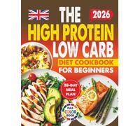 The High Protein Low Carb Diet Cookbook For Beginners: Simple, Delicious, Healthy, And Quick Recipes To Boost Energy, Burn Fat, Improve Fitness, And ... Easy Cookbooks For Beginners And Busy People)