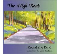 The High Road - Round the Bend (US Import)