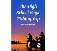 The High School Boys' Fishing Trip (Edition2023)