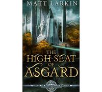 The High Seat of Asgard: 4 (Gods of the Ragnarok Era)